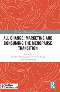 Produktbild: All Change! Marketing and Consuming the Menopause Transition
