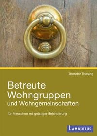 Produktbild: Betreute Wohngruppen und Wohngemeinschaften f&uuml;r Menschen mit geistiger Behinderung