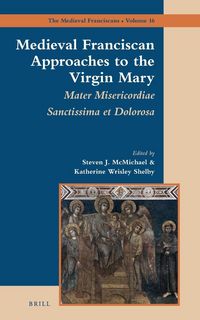Produktbild: Medieval Franciscan Approaches to the Virgin Mary