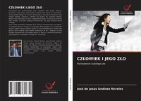Produktbild: Cz&iquest;owiek I Jego Z&iquest;o