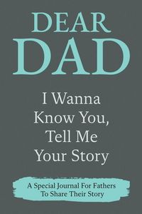 Produktbild: Dear Dad Guided Journal For Memory Keepsake, I Wanna Know You, Tell Me Your Story