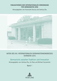 Produktbild: Akten des XIII. Internationalen Germanistenkongresses Shanghai 2015 – Germanistik zwischen Tradition und Innovation