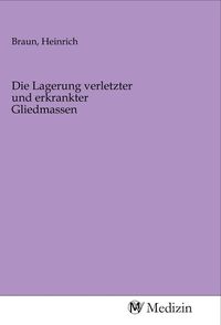 Produktbild: Die Lagerung verletzter und erkrankter Gliedmassen