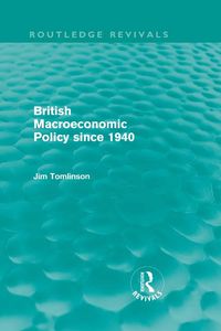 Produktbild: British Macroeconomic Policy since 1940 (Routledge Revivals)