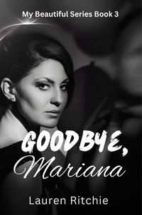 Produktbild: Goodbye, Mariana (My Beautiful Series, #3)