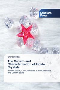 Produktbild: The Growth and Characterization of Iodate Crystals