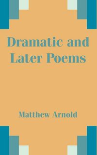 Produktbild: Dramatic and Later Poems