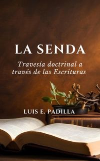 Produktbild: La senda, travesia doctrinal a traves de las Escrituras