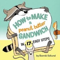 Produktbild: How to Make a Peanut Butter Sandwich in 17 Easy Steps
