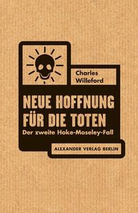 Bild vom Artikel Neue Hoffnung für die Toten vom Autor Charles Willeford