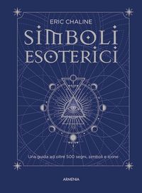 Produktbild: Simboli esoterici. Una guida ad oltre 500 segni, simboli e icone