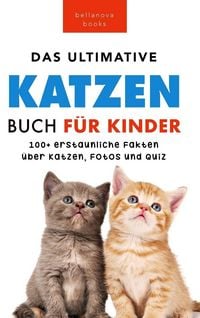 Produktbild: Das Ultimative Katzen-Buch f&uuml;r Kinder