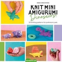 Produktbild: Knit Mini Amigurumi Dinosaurs!