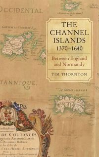 Produktbild: The Channel Islands, 1370-1640