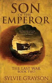 Produktbild: Son of the Emperor, The Last War: Book Two: Abe may survive the Sanctuary but he won't escape the Emperor