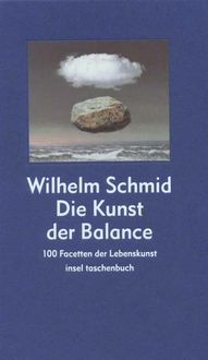Bild vom Artikel Die Kunst der Balance vom Autor Wilhelm Schmid