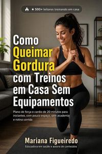 Produktbild: Como Queimar Gordura com Treinos em Casa Sem Equipamento