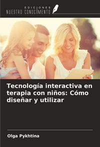 Produktbild: Tecnolog&iacute;a interactiva en terapia con ni&ntilde;os: C&oacute;mo dise&ntilde;ar y utilizar