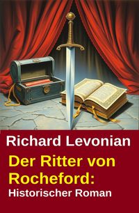 Produktbild: Der Ritter von Rocheford: Historischer Roman