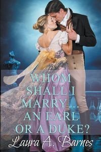 Produktbild: Whom Shall I Marry... An Earl or A Duke?