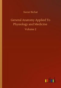 Produktbild: General Anatomy Applied To Physiology and Medicine