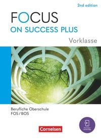 Produktbild: Focus on Success PLUS - Berufliche Oberschule: FOS/BOS 2024 - A2-B1 Vorklasse: 10. Jahrgangsstufe