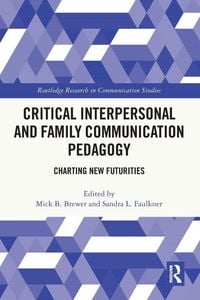 Produktbild: Critical Interpersonal and Family Communication Pedagogy