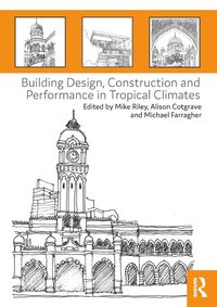 Produktbild: Building Design, Construction and Performance in Tropical Climates
