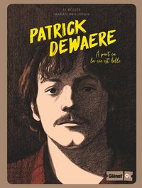 Produktbild: Patrick Dewaere : &agrave; part &ccedil;a la vie est belle