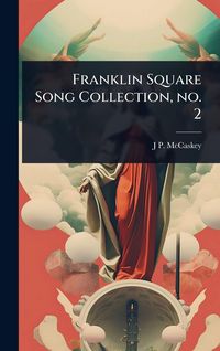 Produktbild: Franklin Square Song Collection, no. 2