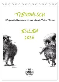 Produktbild: Tieronisch Eulen (Tischkalender 2026 DIN A5 hoch), CALVENDO Monatskalender
