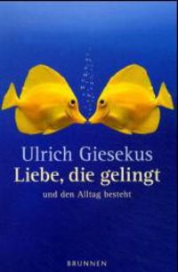 Produktbild: Liebe, die gelingt und den Alltag besteht
