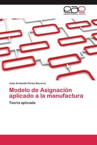 Produktbild: Modelo de Asignaci&oacute;n aplicado a la manufactura