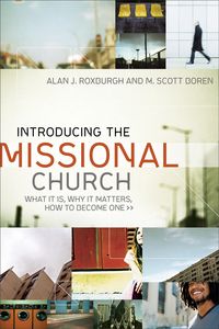 Produktbild: Introducing the Missional Church: What It Is, Why It Matters, How to Become One
