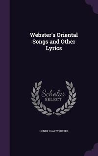 Produktbild: Webster's Oriental Songs and Other Lyrics
