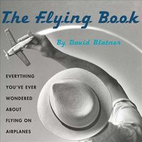 Produktbild: The Flying Book: Everything You've Ever Wondered about Flying on Airplanes