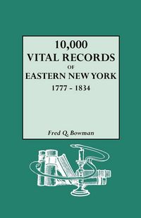 Produktbild: 10,000 Vital Records of Eastern New York, 1777-1834