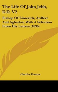 Produktbild: Forster, C: Life Of John Jebb, D.D. V2