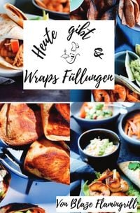Produktbild: Heute gibt es - Wraps F&uuml;llungen
