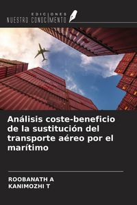 Produktbild: An&aacute;lisis coste-beneficio de la sustituci&oacute;n del transporte a&eacute;reo por el mar&iacute;timo