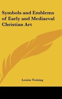Produktbild: Symbols and Emblems of Early and Mediaeval Christian Art