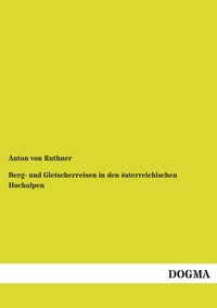 Produktbild: Berg- und Gletscherreisen in den &ouml;sterreichischen Hochalpen