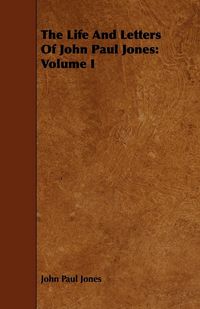 Produktbild: The Life And Letters Of John Paul Jones