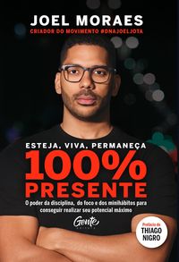 Bild vom Artikel Esteja, viva, permaneça 100% Presente vom Autor Joel Moraes
