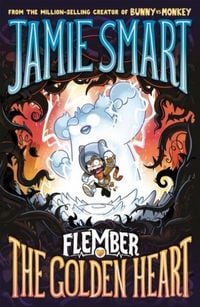 Produktbild: Flember 5: The Golden Heart (from the multi-million-selling creative genius Jamie Smart)