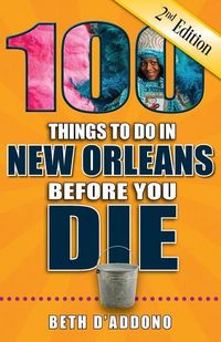 Produktbild: 100 Things to Do in New Orleans Before You Die, 2nd Edition