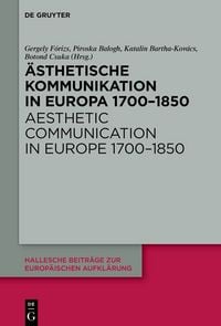 Produktbild: &Auml;sthetische Kommunikation in Europa 1700&ndash;1850 / Aesthetic Communication in Europe 1700&ndash;1850