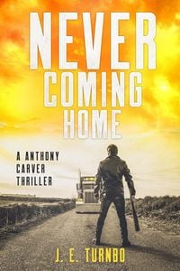 Produktbild: Never Coming Home (A Anthony Carver Novel, #2)