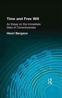 Produktbild: Time and Free Will: An Essay on the Immediate Data of Consciousness