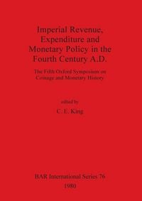 Produktbild: Imperial Revenue, Expenditure and Monetary Policy in the Fourth Century A.D.